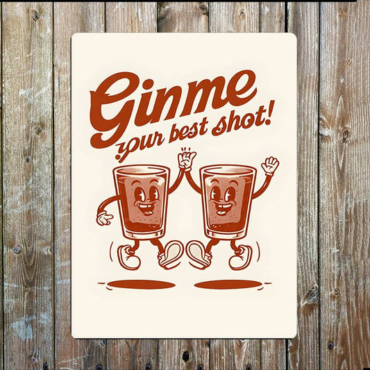 Retro Gimme Your Best Shot Metal Sign Plaque