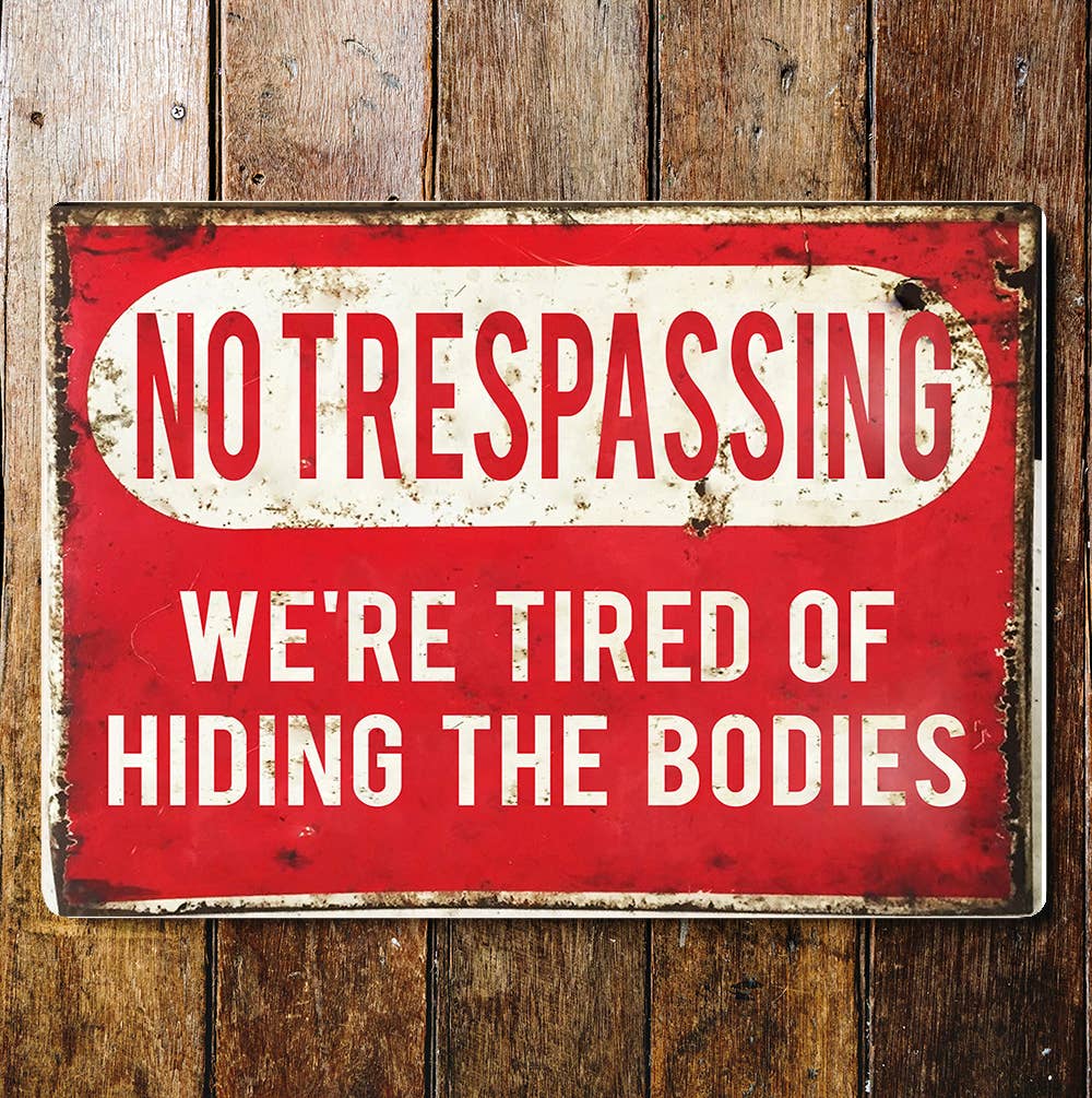 No Trespassing funny art | Metal Sign Plaque