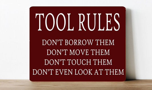 Tools rules touch them Metal Sign Plaque