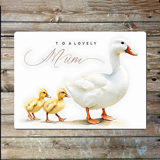A Lovely Mum Duck Mothers Mum Day | Metal Sign Plaque