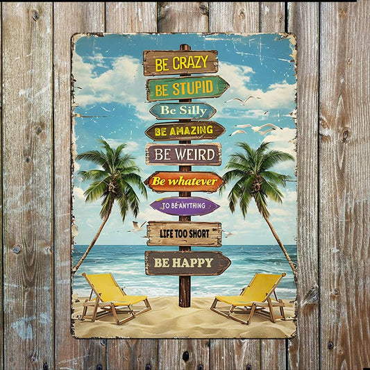 Beach Signpost Be Crazy Stupid Vintage Metal Sign Plaque