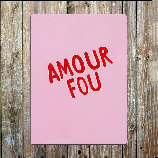 Pink Amour Fou Mad Love | Metal Sign Plaque
