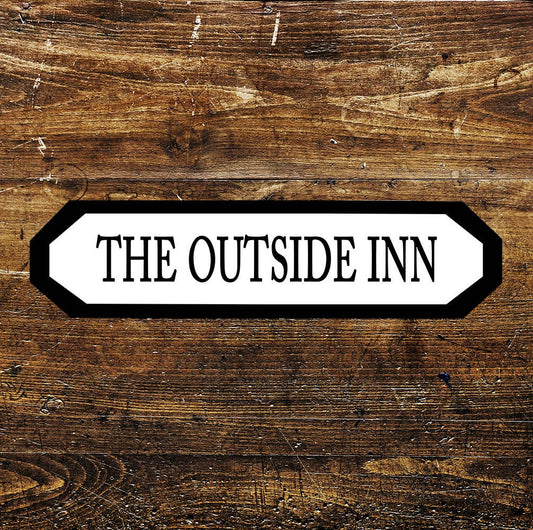 The Outside Inn Sign Metal Long Sign Plaque