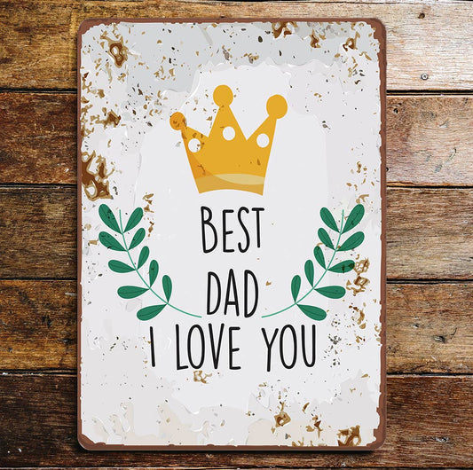 best dad I love you | Metal Wall Sign