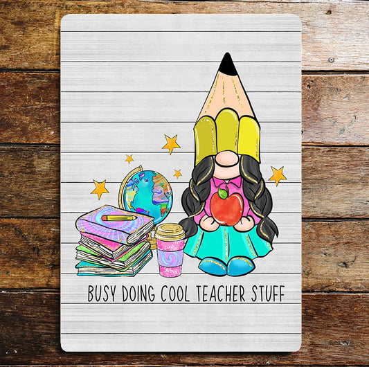 Busy Doing Cool Teacher Stuff Books Pens | Metal Wall Sign