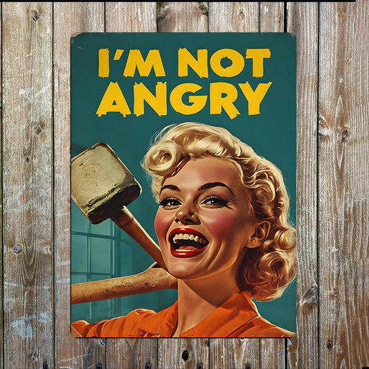 I'm Not Angry Hammer Vintage Retro | Metal Sign Plaque
