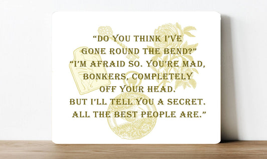 The best people are Mad Alice in Wonderland Metal Sign