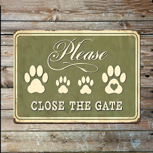 Please Close The Gate | Dogs Pet Animals | Metal Sign Plaque