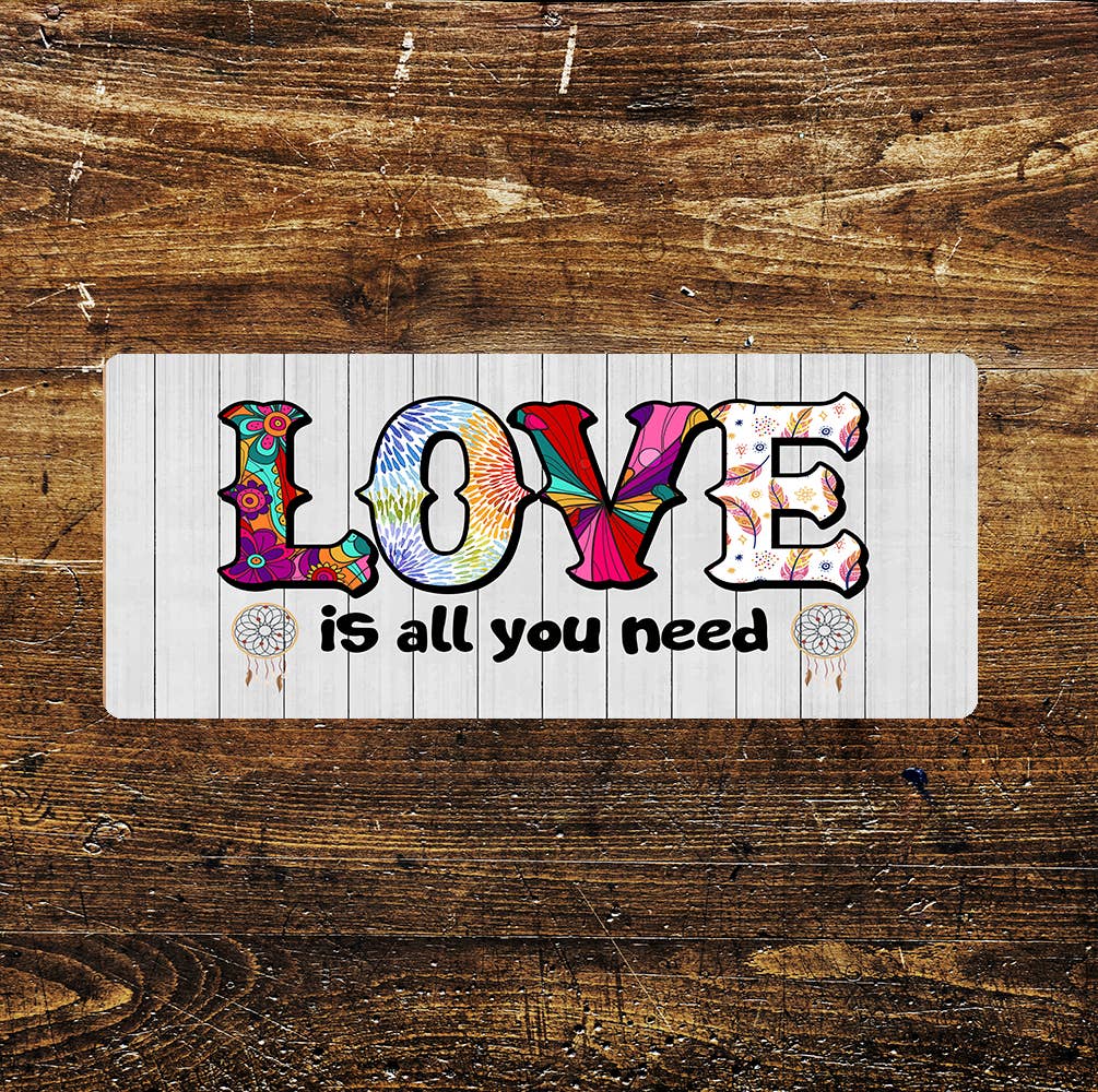 Love Is All You Need - | Metal Sign