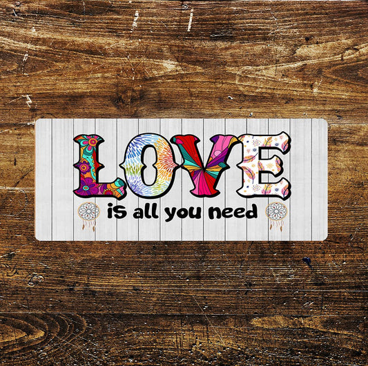 Love Is All You Need - | Metal Sign