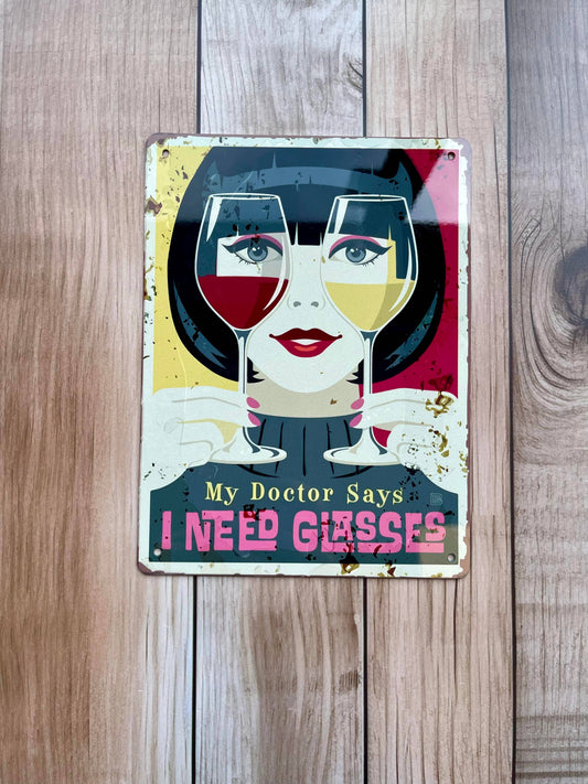 Doctor says i need Glasses Wine Glass | Metal Sign Plaque