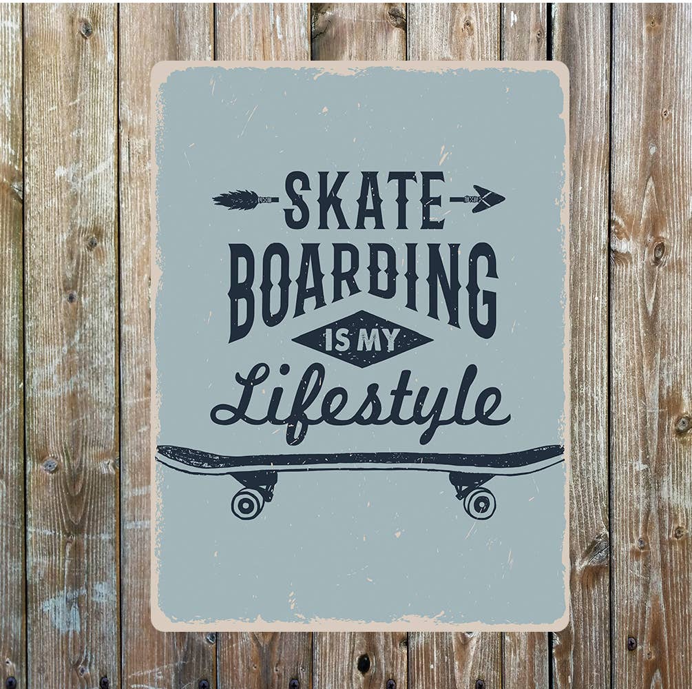 Skateboarding Is My Lifestyle Metal Sign Plaque