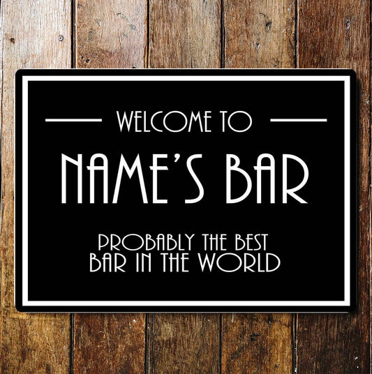 Welcome To Names Bar Best Bar In The World | Metal Sign