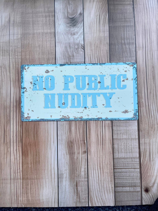 No Public Nudity | Metal Sign