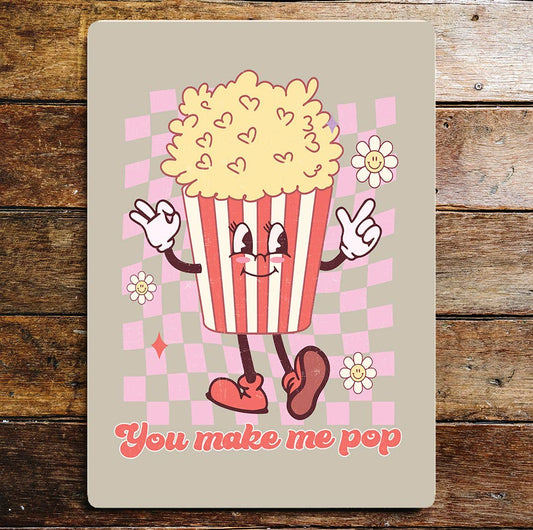 Make me pop Popcorn Valentines | Metal Sign Plaque