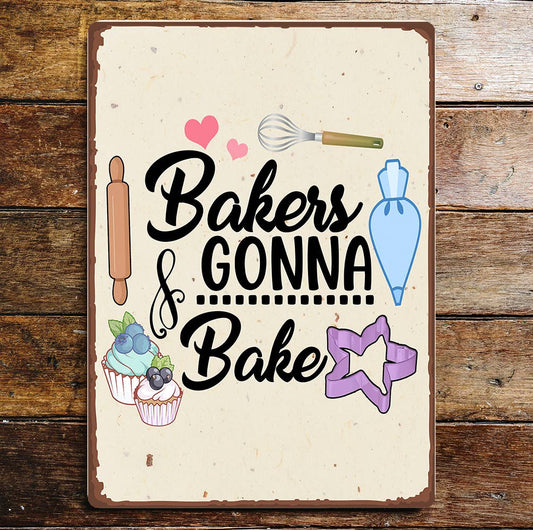 Bakers Gonna Bake | Metal Sign Plaque