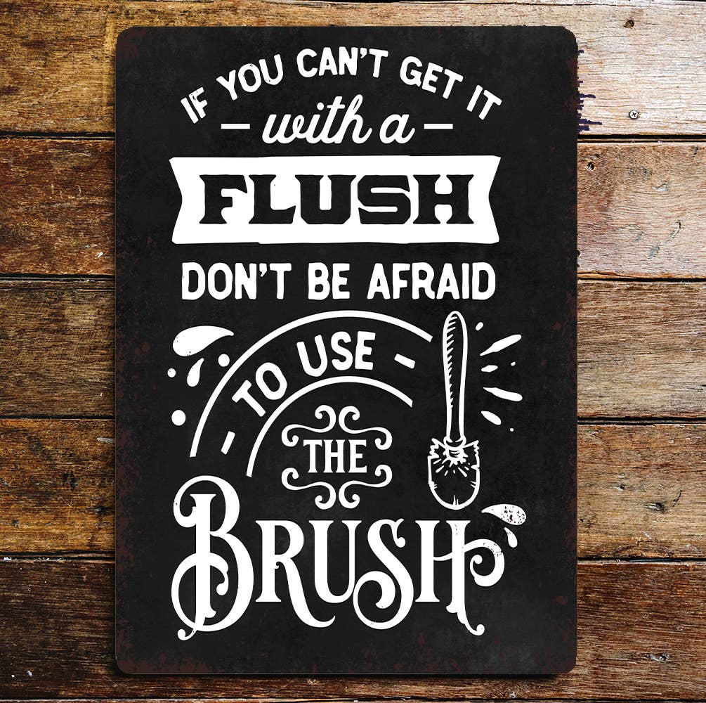 Bathroom can't get flush | Metal Wall Sign Plaque