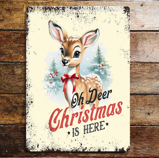 Oh Deer Christmas is Here | Metal Sign Plaque