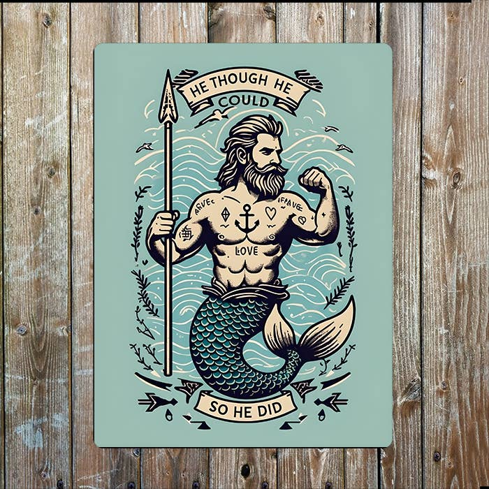 Merman He Could Did Seaside Sea Nautical | Metal Sign Plaque