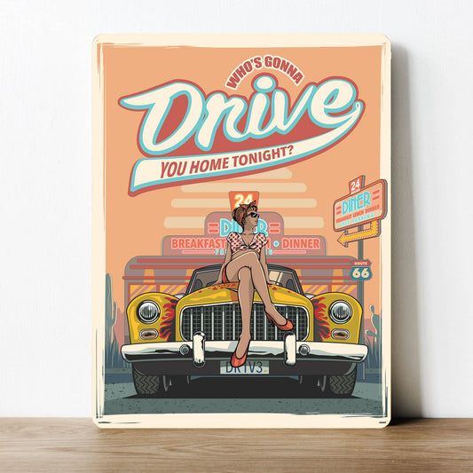 Drive you home Car | Metal Sign Plaque