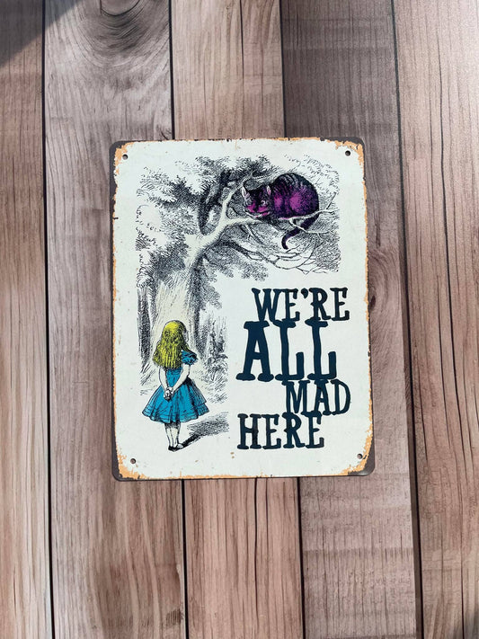Were All Mad Here Alice in Wonderland Cat | Metal Wall Sign
