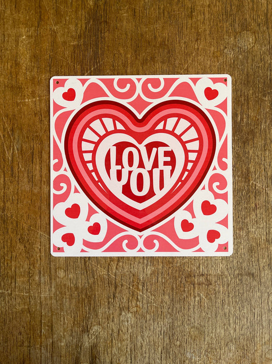 Love You Heart Valentine | Metal Sign Plaque Square