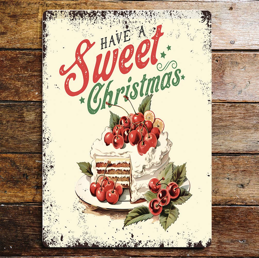 HAVE a Sweet Christmas Cake | Metal Sign Plaque