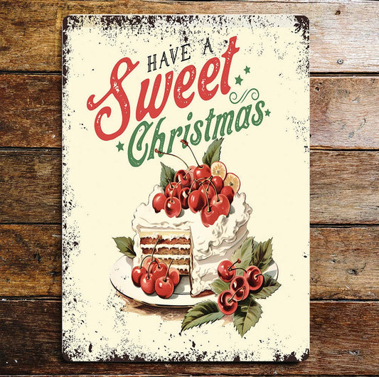 HAVE a Sweet Christmas Cake | Metal Sign Plaque