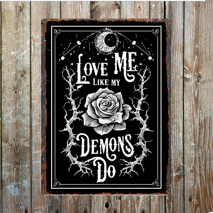 Love Me Like My Demons Do Rose | Metal Sign Plaque