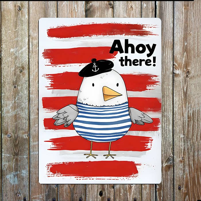 Ahoy There Sailor Bird Sea Nautical | Metal Sign Plaque