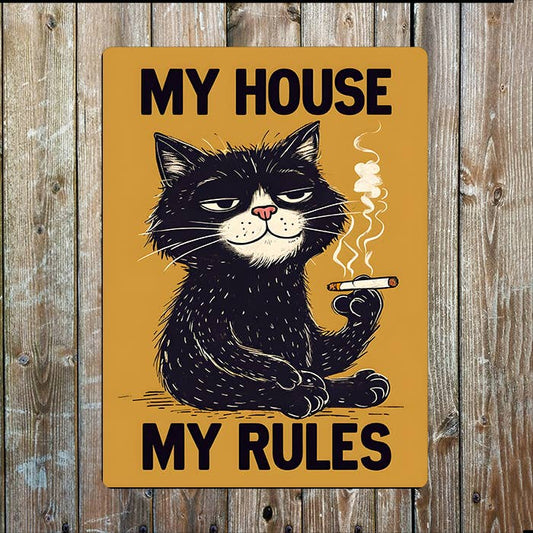 My House My Rules | Cat Smoking | Metal Sign Plaque