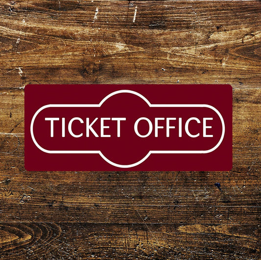 Ticket Office - | Metal Sign