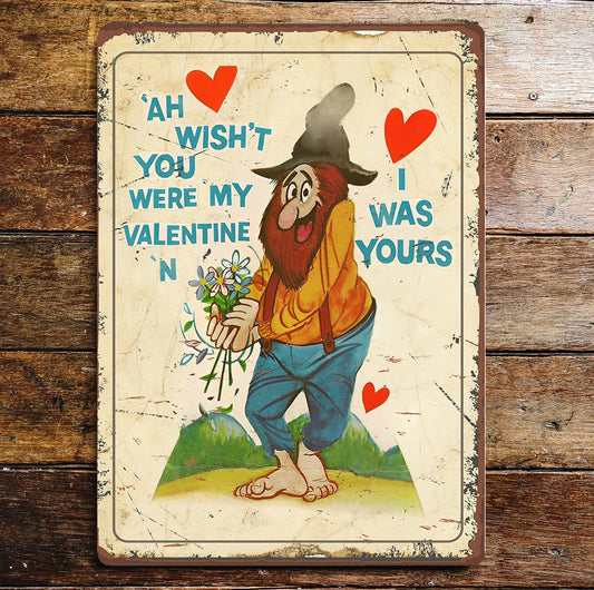 wish i was my Valentine   | Metal Sign Plaque
