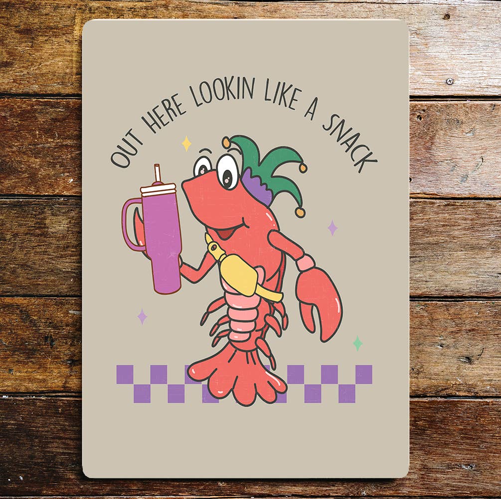 Valentines Out Here Looking Like a Snack | Metal Sign Plaque