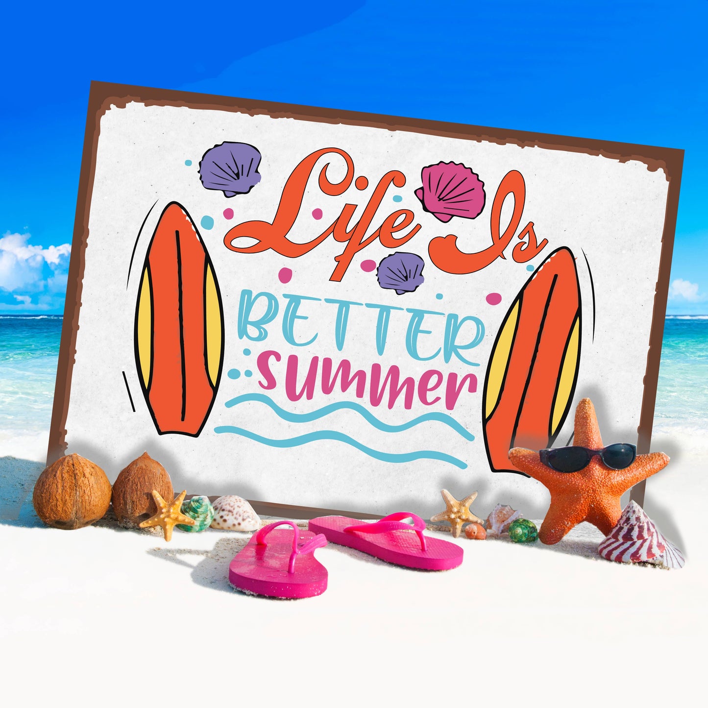 Life is Better Summer Beach Sea | Metal Wall Sign Plaque