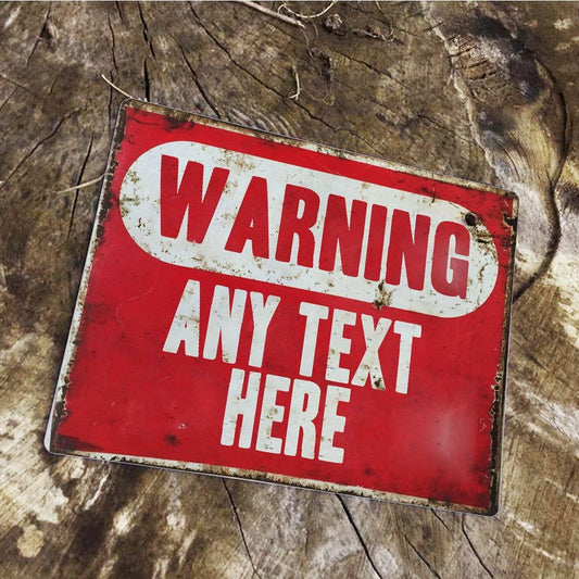 Warning Any Text Sign Personalised | Metal Sign