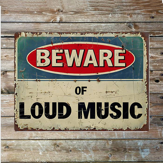 Beware Of Loud Music Rust Edges | Metal Sign Plaque
