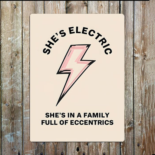 She's Electric Family Full Eccentrics Metal Sign Plaque