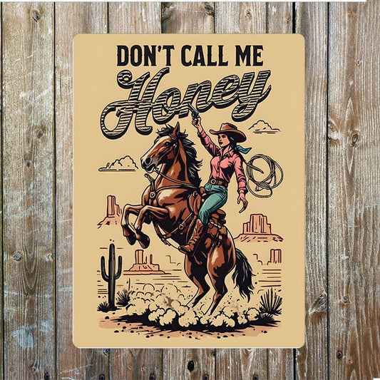Don't Call Me Honey Cowgirl Western | Metal Sign Plaque