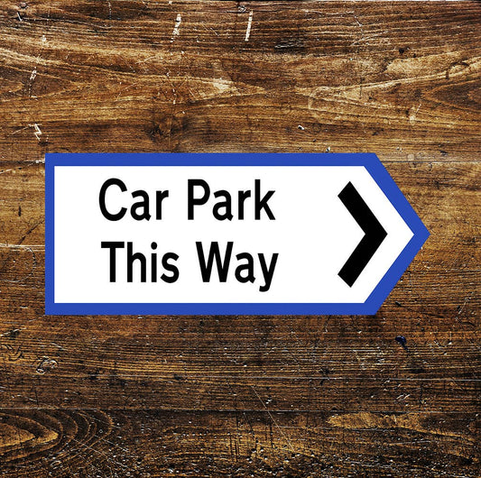 Car Park This Way Notice Art | Metal Sign