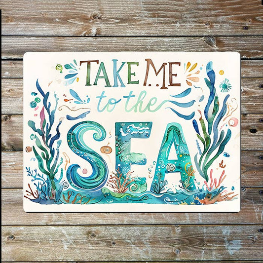 Watercolor Take Me To The Sea | Metal Sign Plaque