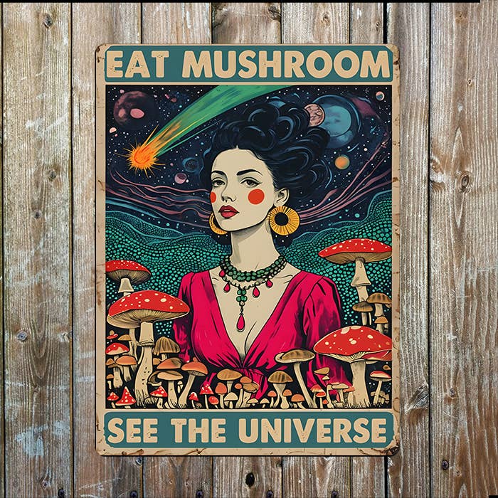Eat Mushroom See The Universe | Metal Sign Plaque