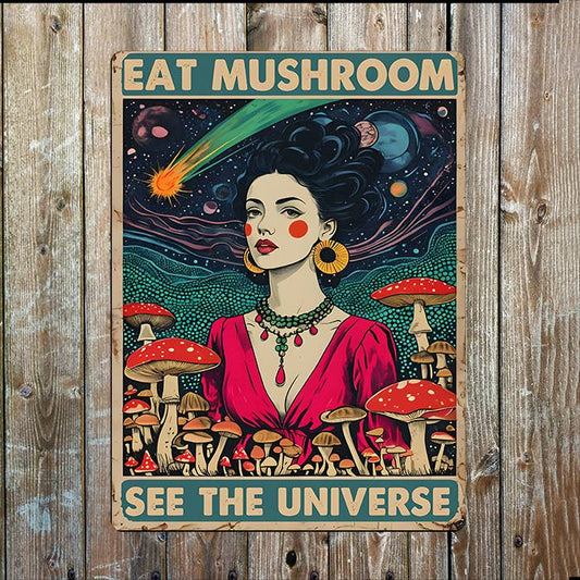 Eat Mushroom See The Universe | Metal Sign Plaque