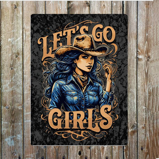 Lets Go Girls Cowgirll Cowboy Western | Metal Sign Plaque